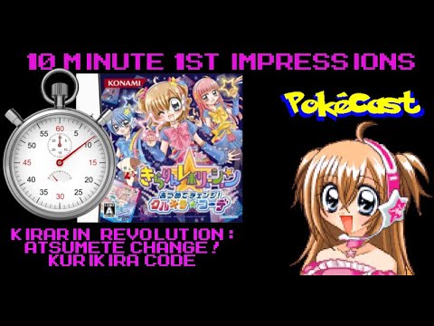 10 Minute 1st Impressions : Kirarin * Revolution: Atsumete Change