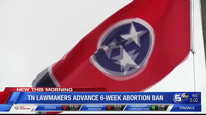 Tennessee lawmakers advance 6-week abortion ban