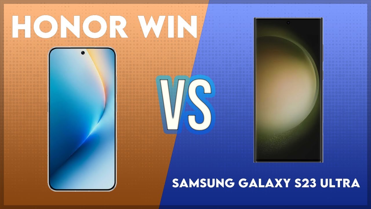 Honor Win vs Samsung Galaxy S23 Ultra Technical Comparison