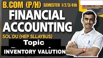 Lesson 5 Inventory Valuation |B.com (P/H)|FINANCAL ACCOUNTING Sem 1/2 Sol class-2
