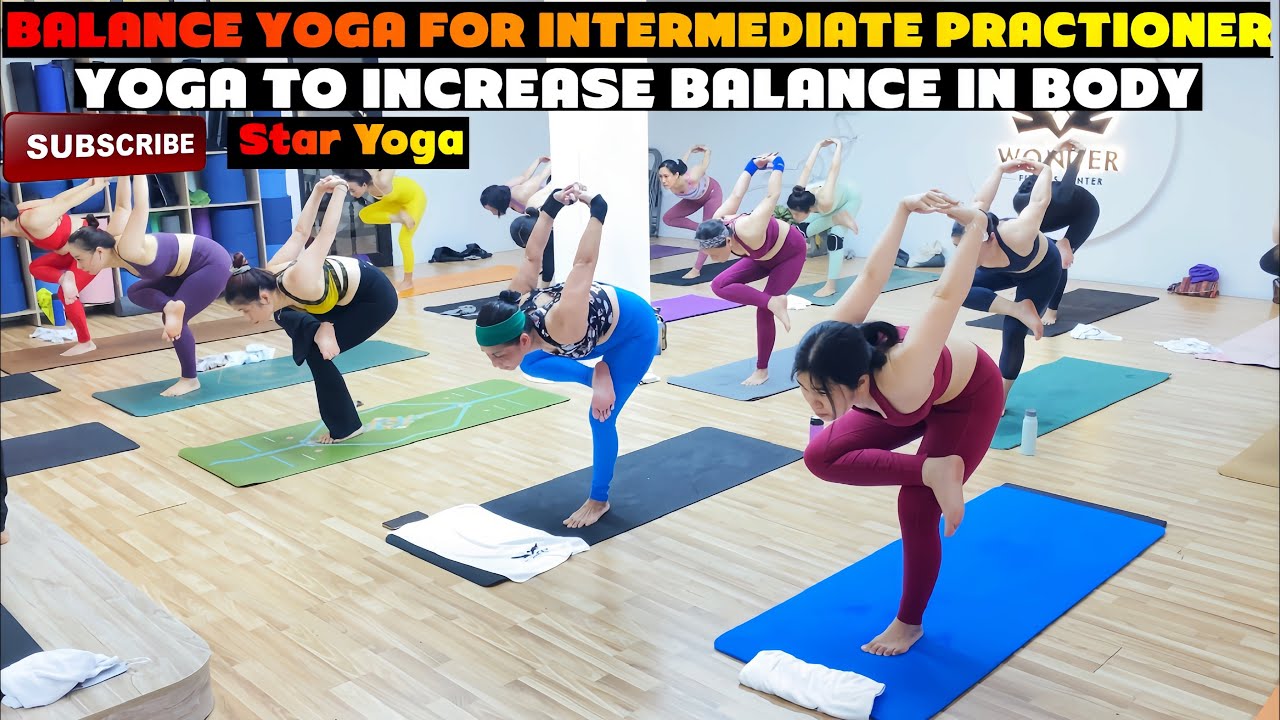 Balance Yoga for Intermediate practioner | Star Yoga | Tập Yoga Việt Nam