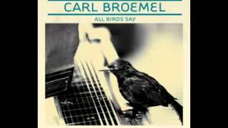 Carl Broemel - All Birds Say (2010) - 01 All Birds Say