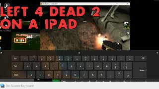 Playing L4D2 on a ipad with only a apple pen