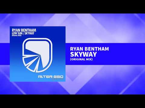 Ryan Bentham — Ryan Bentham - Skyway [Trance]