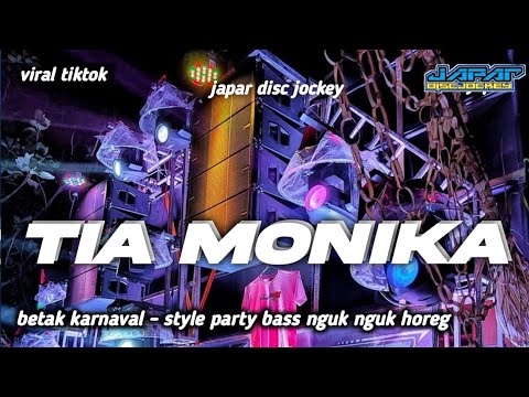 DJ TIA MONIKA viral tiktok || dj karnaval 2025 || style party  bass nguk nguk horeg