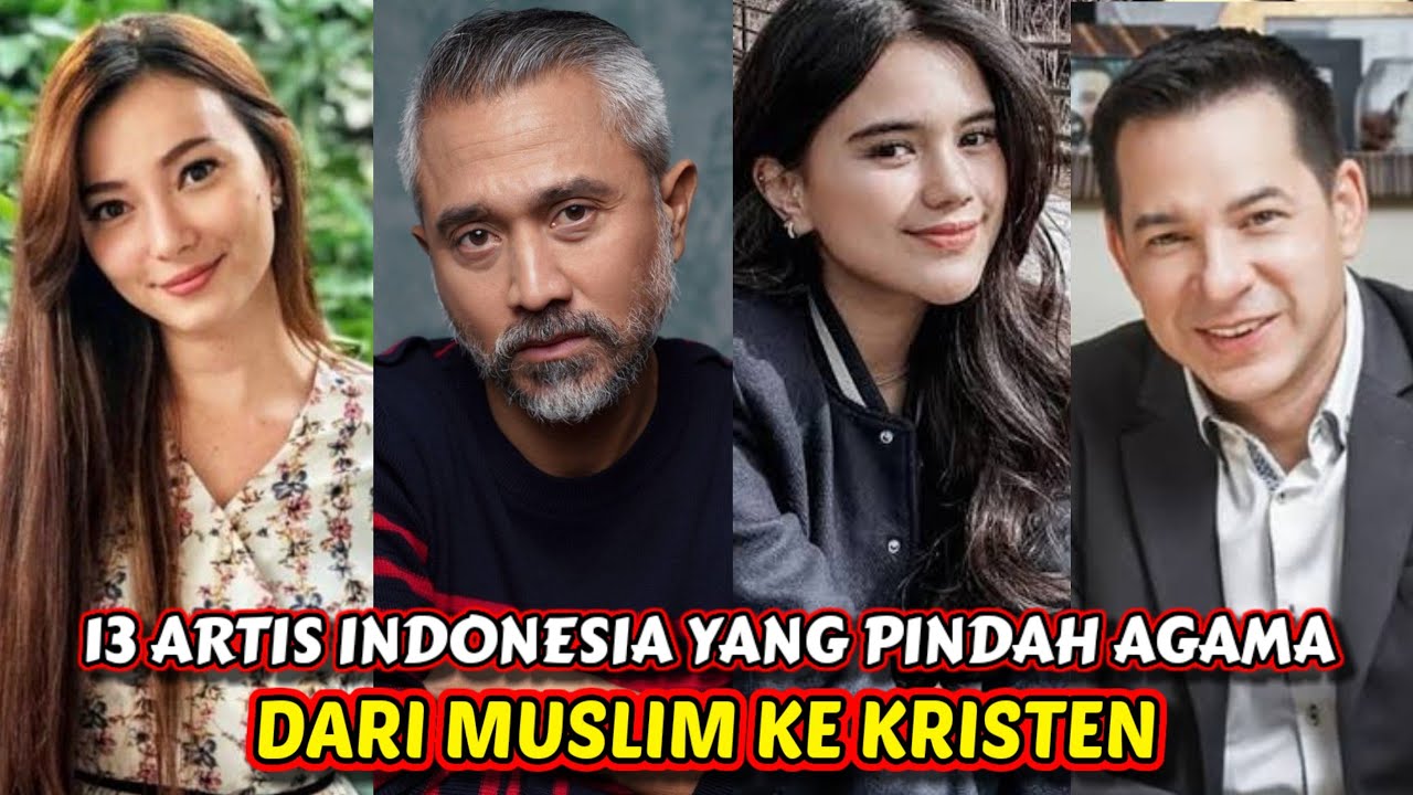 Nauzubillah Inilah 13 Artis Indonesia Yang Pindah Agama Youtube 