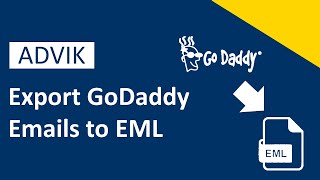 How To Export Godaddy Email To Eml Files With Attachments Advik Software