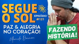 Marcelo Daimom | Segue o Sol Live 121 [ Fazendo História!!! ]