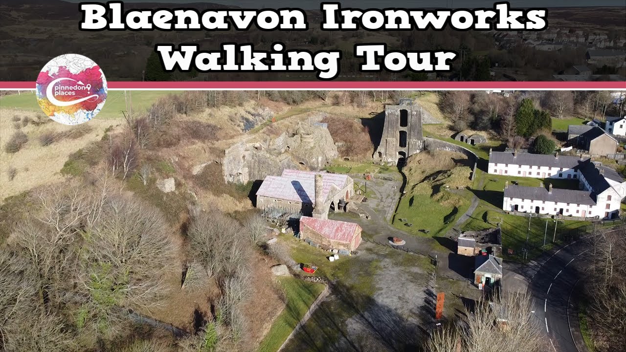 BLAENAVON IRONWORKS, WALES   |   Walking Tour   |   Pinned on Places