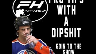 Pro Tips With A Dip Shit - Goin To Da Show