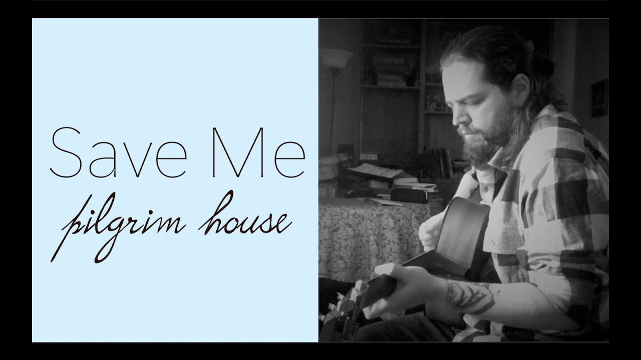 Pilgrim House: Save Me | Christian Has Ideas