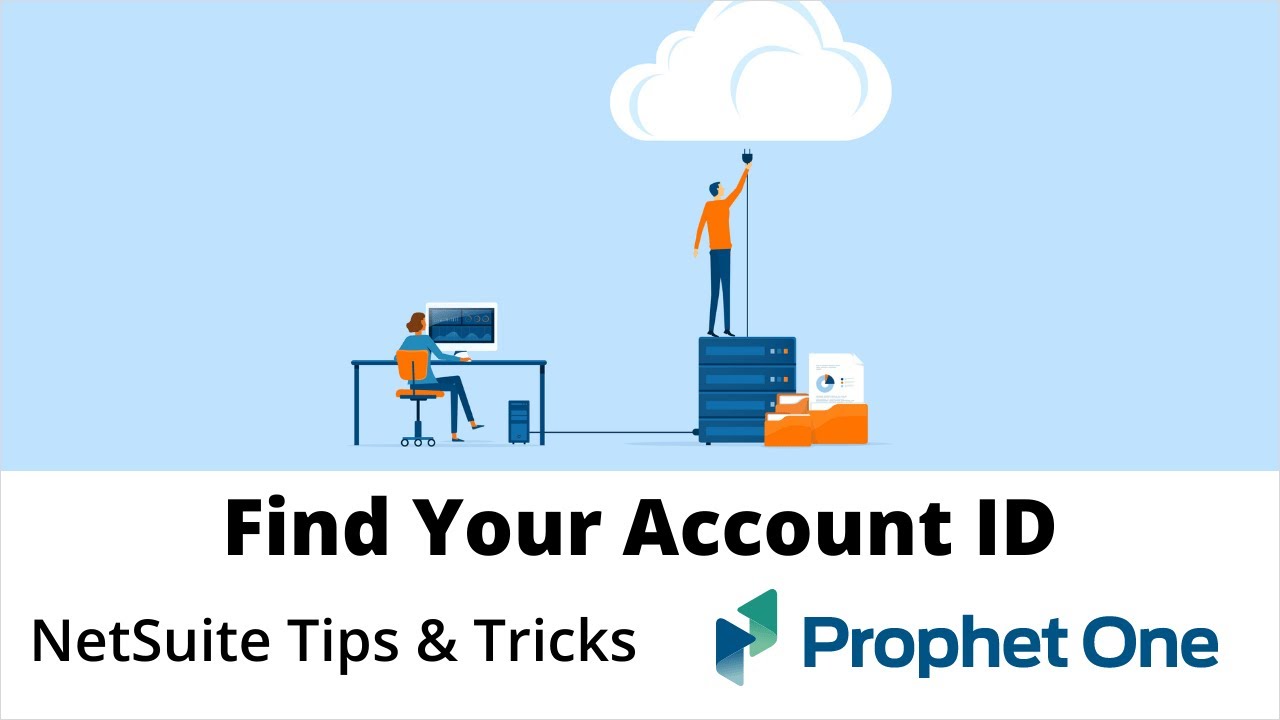 Locating your NetSuite Account ID NetSuite Tips & Tricks Prophet