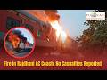 Fire in Rajdhani AC Coach, No Casualties Reported