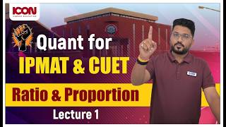 RATIO &amp; PROPORTION Basics for IPMAT, CUET &amp; UG Exams | Quant Prep Day 1 with Rajendra Sir