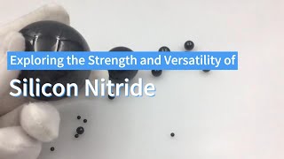 Exploring The Strength And Versatility Of Silicon Nitride
