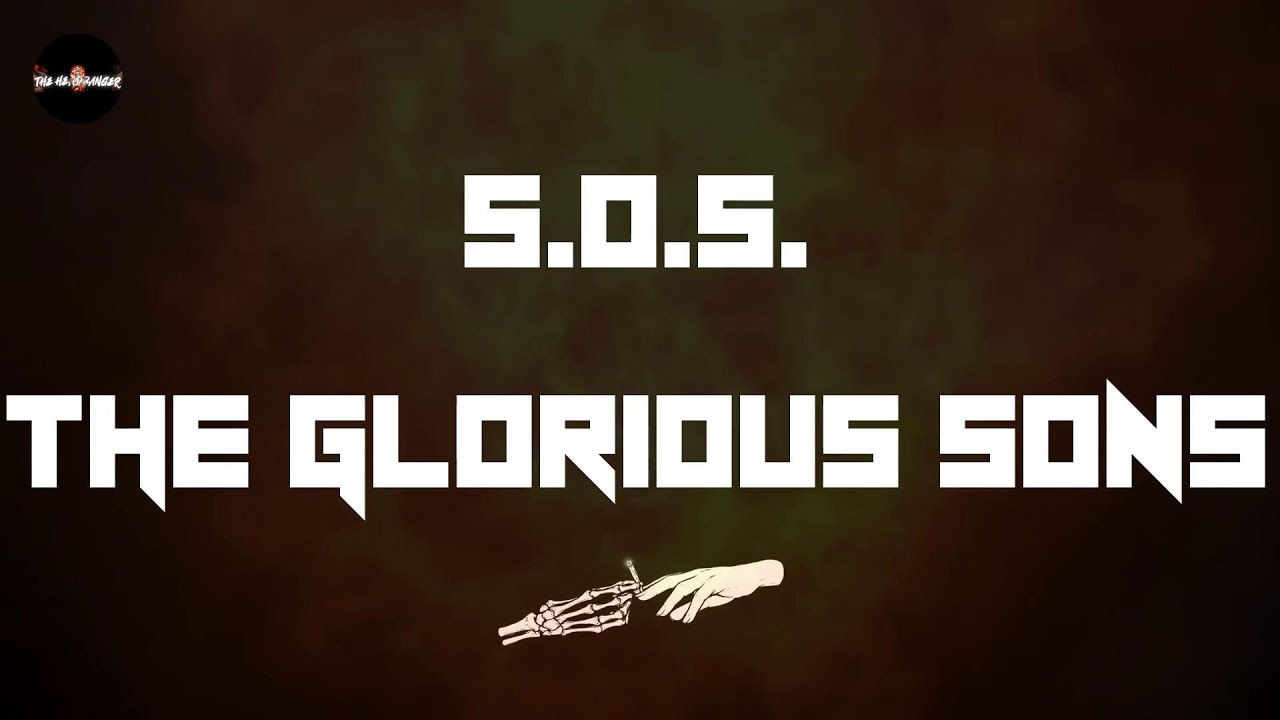 The Glorious Sons - S.O.S. (Sawed off Shotgun) (Lyrics)