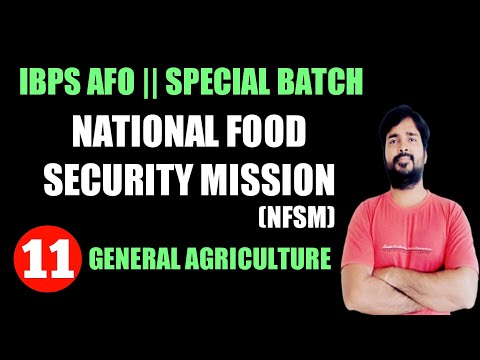 IBPS AFO | National Food Security Mission NFSM | General Agriculture