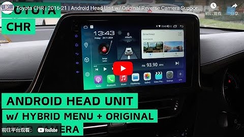 Toyota CHR 2016-20221 Android Head Unit w/ Original Reverse Camera Support and Hybrid Menu Support