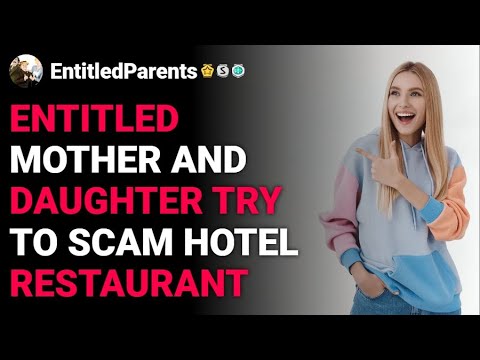 EntitledParents Entitled mother and daughter try to scam hotel