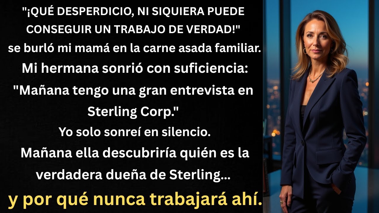 En la carne asada me llamaron inútil luego mi hermana descubrió que yo era la CEO en su entrevista
