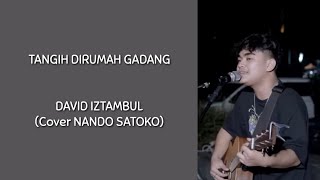 Nando Satoko (David Iztambul) - Tangih Di Rumah Gadang (Lirik) || MINANG POPULER