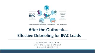 SE IPAC Hub Outbreak Debrief Education Session