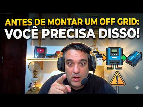 NÃO MONTE SEU OFF GRID ANTES DE VER ISSO! (O Segredo que Ninguém Te Conta)