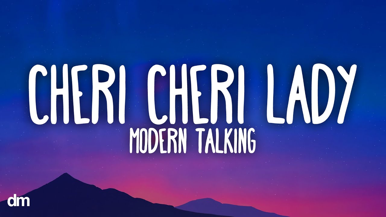 Modern Talking - Cheri Cheri Lady (Lyrics)