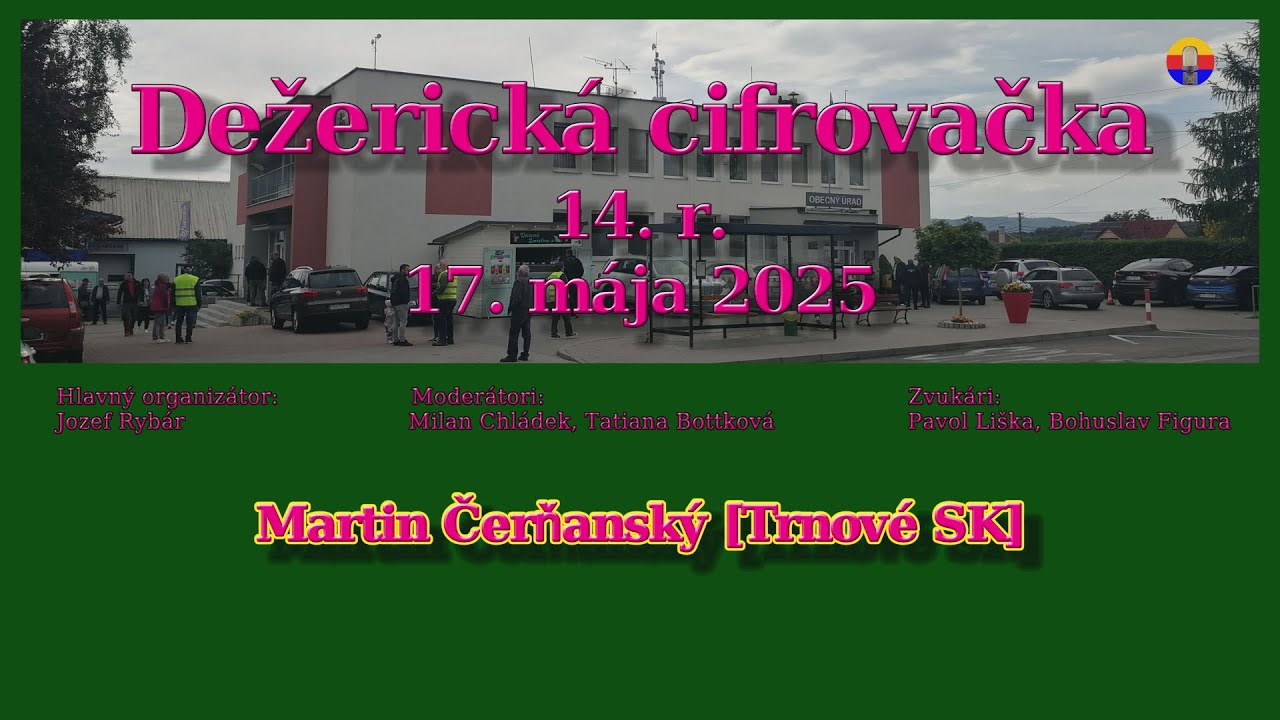 Dežerická cifrovačka 14. r., 17. mája 2025: Martin Čerňanský.