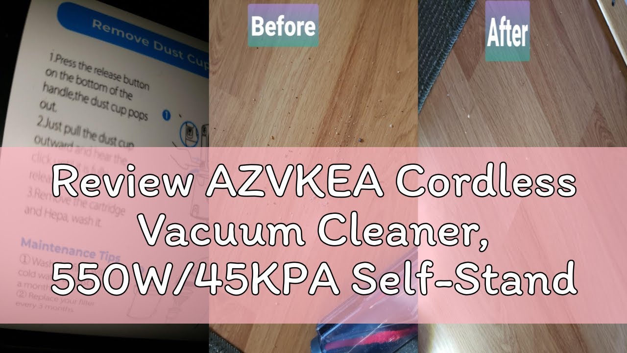 Review AZVKEA Cordless Vacuum Cleaner, 550W/45KPA Self-Standing Vacuum Cleaners for Home, Max 60Mins