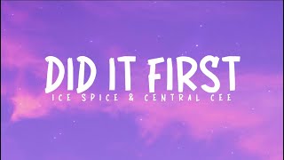 Ice Spice- Did it first (lyrics) ft. Central cee