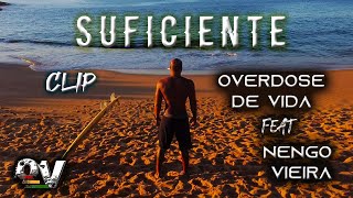 SUFICIENTE - Overdose de Vida feat. Nengo Vieira (Clipe Oficial em Full HD)