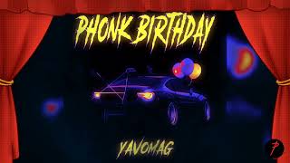 YAVOMAG Phonk Birthday (slowed) GODPHONK24🔥#17🎧And it's my BIRTHDAY🎉🎉🎉