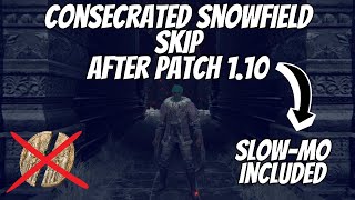 ELDEN RING | CONSECRATED SNOWFIED SKIP | After Patch 1.10 | SLOW-MO INCLUDED