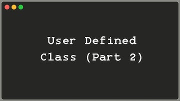 More on User Defined Classes