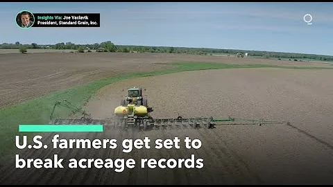 U.S. Corn and Soybean Farmers Are Set To Break Acreage Records