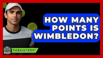How Many Points Is Wimbledon? - The Racket Xpert