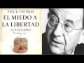 ✠ EL MIEDO A LA LIBERTAD ✠  ERICK FROMM ✠ Audiolibro ✠