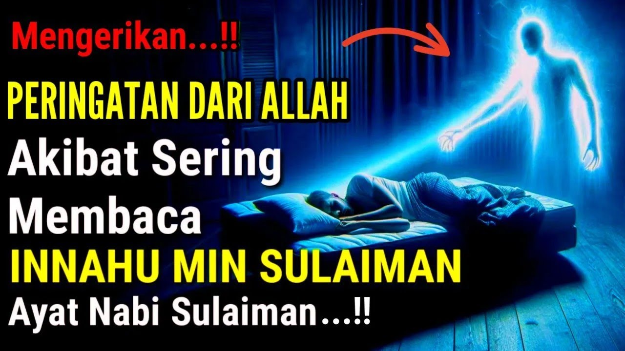 MERINDING ‼️INILAH YANG TERJADI JIKA ANDA RUTIN MENGAMALKAN AYAT SULAIMAN, INNAHU MIN SULAIMAN WA IN