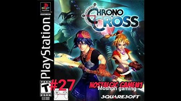 Chrono cross part 27 Let
