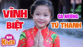 VĨNH BIỆT Bé TÚ THANH  Bài Hát Cuối Cùng của bé nghe rơi nước mắt, Ca Nương Đặng Tú Thanh