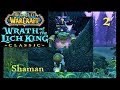 WoW Classic WotLK Shaman #2 - Call of Earth