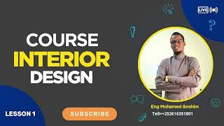 Professional Interior Design Course | Lesson 1: Introduction to Interior Design with Eng Mohamed