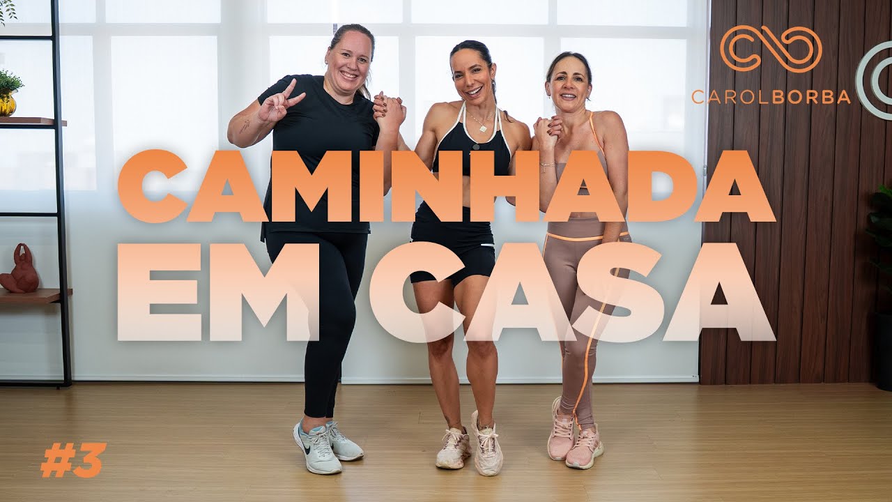 Caminhada em casa 2025 - como perder gordura do corpo todo - Carol Borba