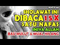 sholawat doa hilangkan bau mulut