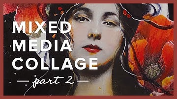 Mixed Media Collage - Part 2