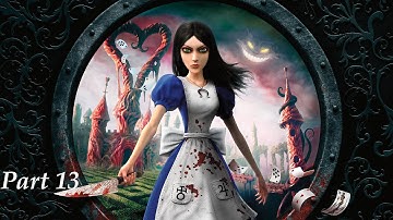 Virgin run: Alice Madness Returns ~:~ Part 13
