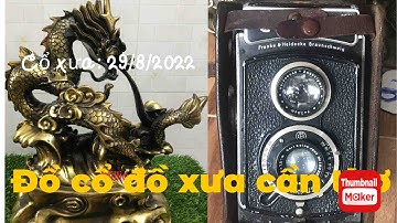 🔴🔴🔴đồ cổ - đồ xưa - đồ độc lạ. 29/8/2022. #cổxưa #đồcổ #đồxưa #đồđộclạ #đồđồng #sưutầmđồcổ