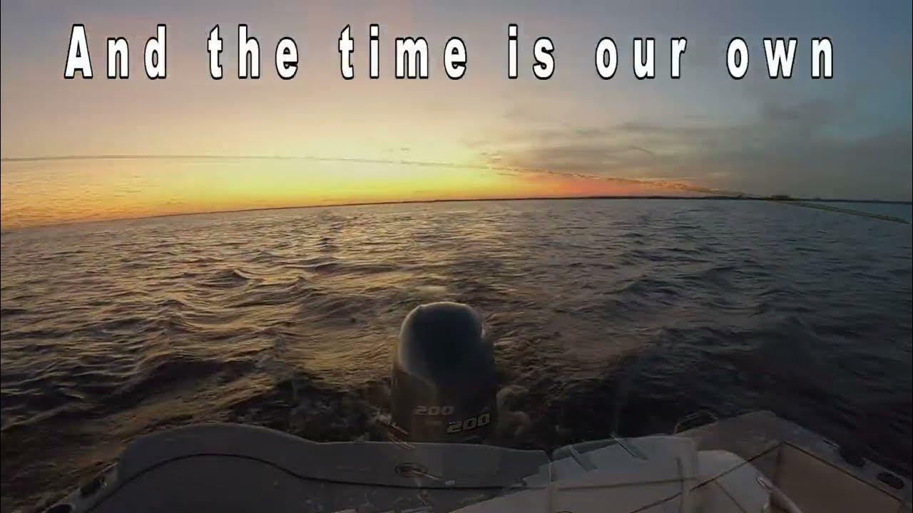 Some of our boating clips with the song and lyrics by the Steve Miller