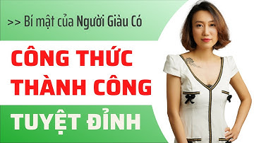 BÍ QUYẾT THÀNH CÔNG - Công thức Thành Công Tuyệt Đỉnh | NLP Nguyên Bản | Nguyen Yen Ly